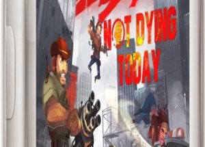 Not Dying Today Game