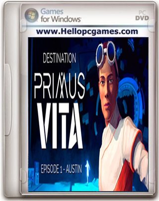 Destination Primus Vita – Episode 1 Austin Game