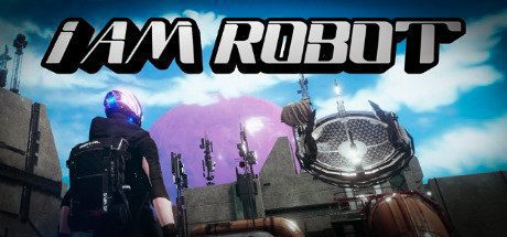 I Am Robot Game Download