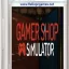 Gamer Shop Simulator Game