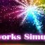 Fireworks Simulator: Realistic