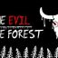 The Evil in the Forest Game