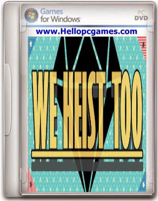We Heist Too Game Free